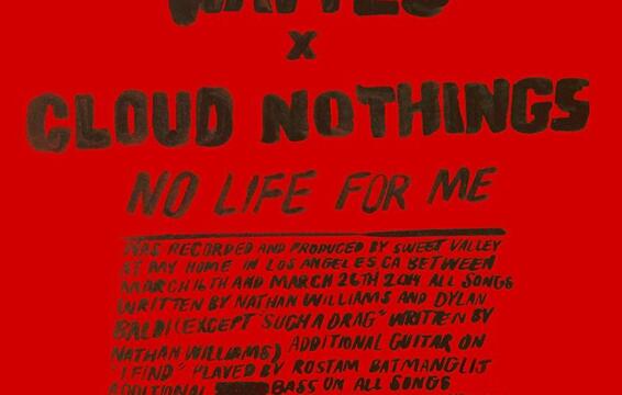 Wavves and Cloud Nothings Release Collaborative LP No Life for Me