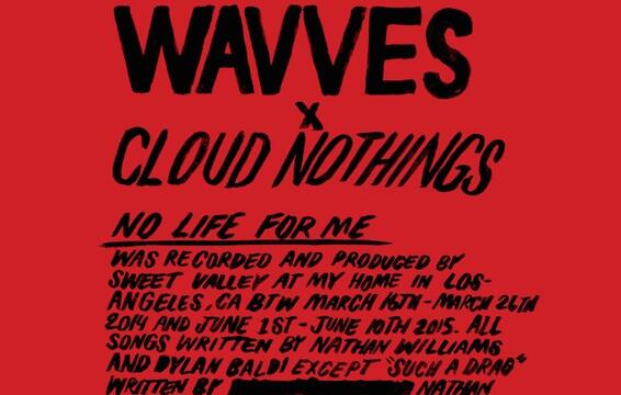 Download Wavves and Cloud Nothings’ Collaborative LP ‘No Life for Me’