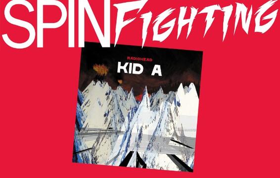 SPINfighting: What Song on Radiohead’s ‘Kid A’ Has the Most Lasting Influence?