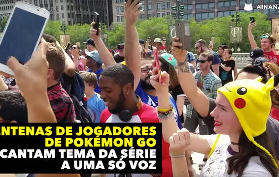 Centenas de Jogadores de POKEMON GO Cantam Juntos o Tema da Série