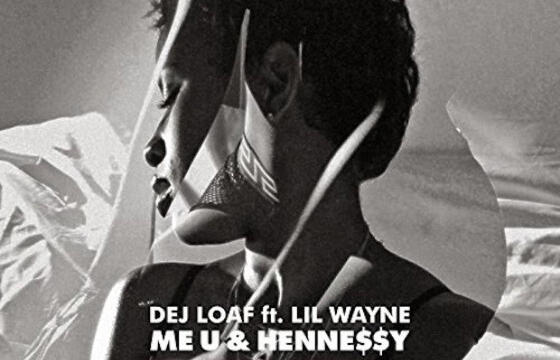 Lil Wayne Talks Dirty on His Remix of DeJ Loaf’s ‘Me U &amp; Hennessy’