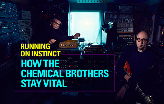 Running on Instinct: How the Chemical Brothers Stay Vital