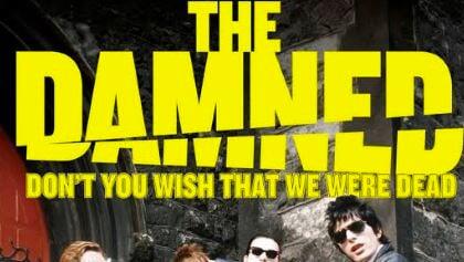 THE DAMNED: &#039;Don&#039;t You Wish That We Were Dead&#039; Documentary To Receive European Premiere In London