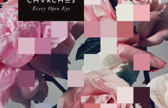 CHVRCHES Announce ‘Every Open Eye,’ Due in September