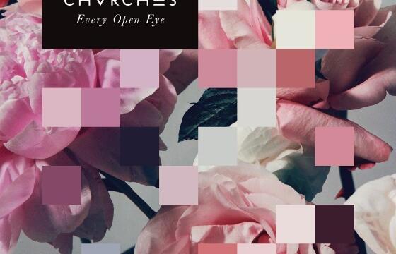 CHVRCHES New Album, ‘Every Open Eye,’ Is Now Streaming